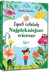 Najpiękniejsze wiersze. Zapach czekolady - Danuta Wawiłow